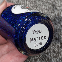 Load image into Gallery viewer, You Matter