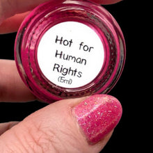 Load image into Gallery viewer, Hot for Human Rights
