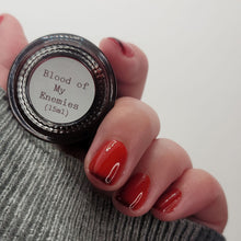 Load image into Gallery viewer, Blood of My Enemies
